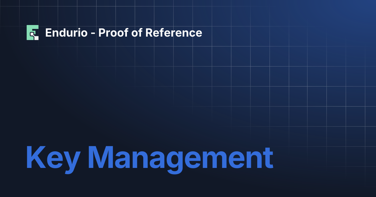 Key Management | Endurio - Proof of Reference